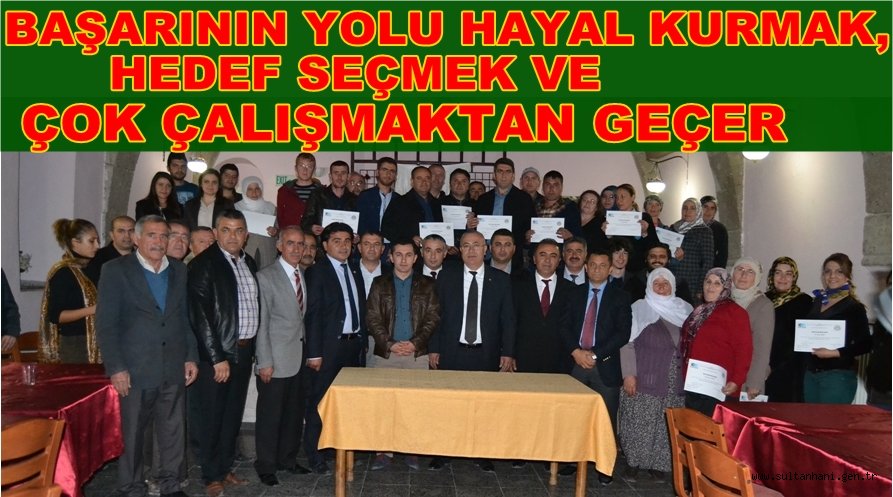 BAŞKAN ÖZKÖK "BAŞARININ YOLU HAYAL KURMAK, HEDEF SEÇMEK VE ÇOK ÇALIŞMAKTAN GEÇER"