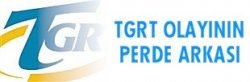Tgrt Olayının Perde Arkası!..