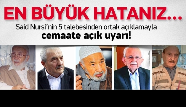Bediüzzaman'ın 5 Talebesinden Ortak Açıklama