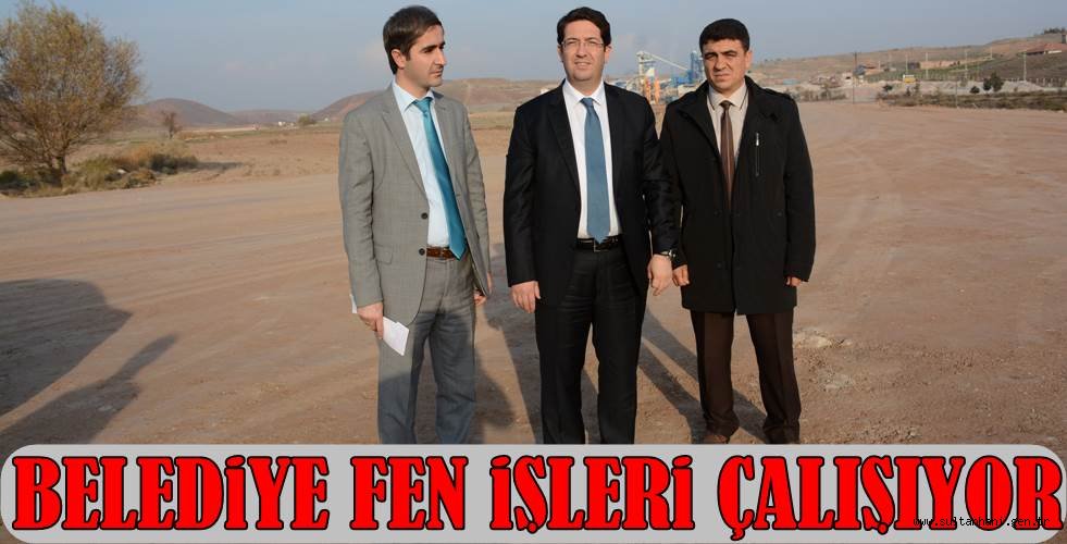 BELEDİYE FEN İŞLERİ EKİPLERİ ÇALIŞMAYA DEVAM EDİYOR