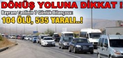 Tatilin 7 Günlük Bilançosu: 104 ölü