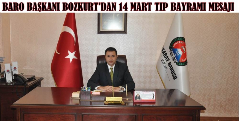 Boro Başkanı Av. Levent Bozkut 14 Mart Tıp Bayramı Nedeniyle Bir Mesaj Yayınladı