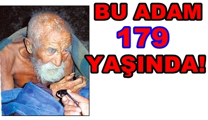 Bu Adam Tam 179 Yaşında !