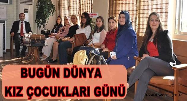 BUGÜN DÜNYA KIZ ÇOCUKLARI GÜNÜ