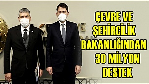 ÇEVRE VE ŞEHİRCİLİK BAKANLIĞINDAN AKSARAY’A 30 MİLYON DESTEK