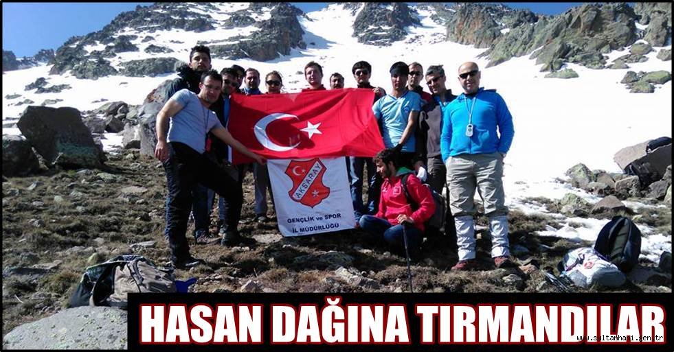 DAĞCILAR 19 MAYISTA HASAN DAĞINA TIRMANDI