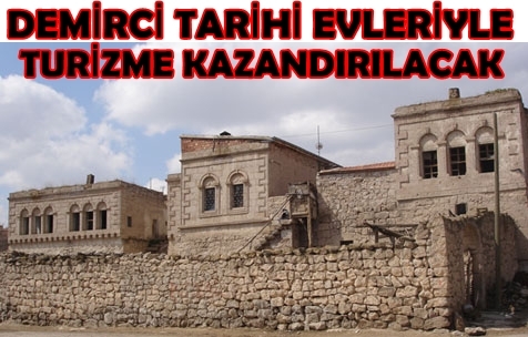 Demirci Tarihi Evleriyle Turizme Kazandırılacak