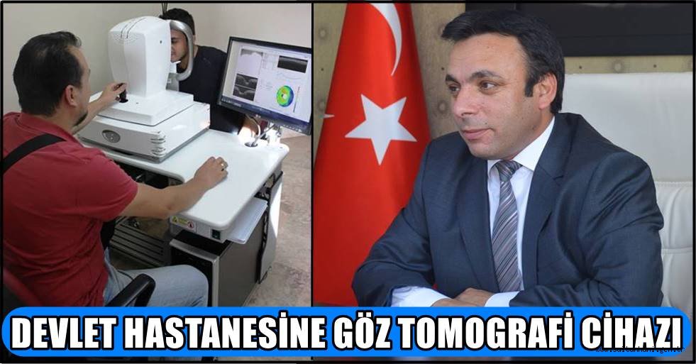 DEVLET HASTANESİNE GÖZ TOMOGRAFİ CİHAZI