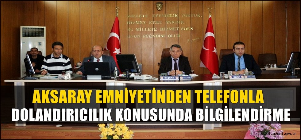 EMNİYETTEN TELEFONLA DOLANDIRICILIK KONUSUNDA BİLGİLENDİRME