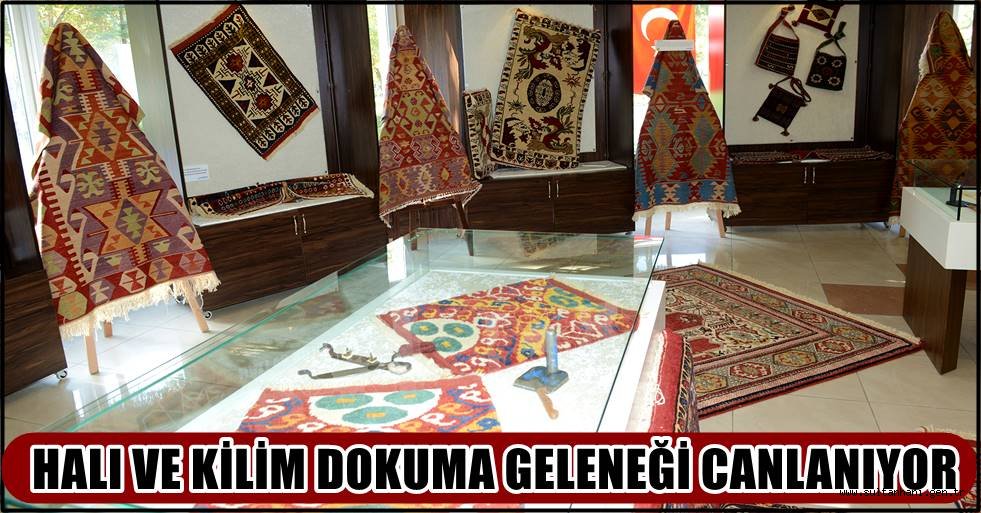 HALI VE KİLİM DOKUMA GELENEĞİ KONYA'DA YENİDEN CANLANIYOR