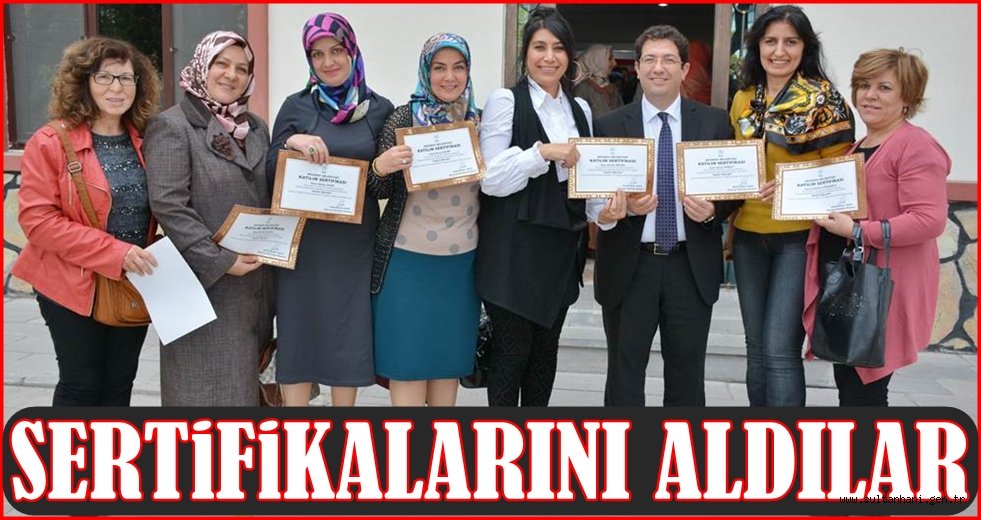  HANIMLAR AKSARAY BELEDİYESİ'NDEN SERTİFİKALARINI ALDILAR