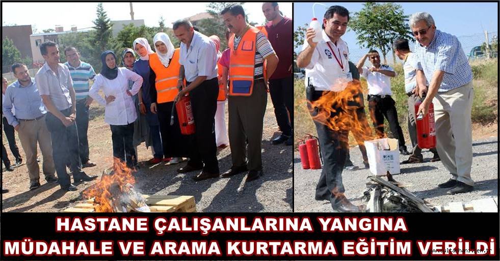 HASTANE ÇALIŞANLARINA YANGINA MÜDAHALE VE ARAMA KURTARMA EĞİTİM VERİLDİ