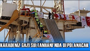 KARADENİZ DOĞAL GAZI SULTANHANI DEPOLAMA TESİSİNDE DEPOLANACAK