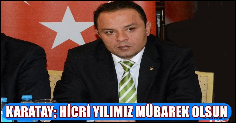 KARATAY; HİCRİ YILIMIZ MÜBAREK OLSUN