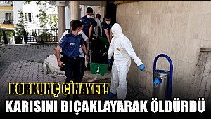 AKSARAY'DA VAHŞİ CİNAYET! GENÇ KARISINI DEFALARCA BIÇAKLADI