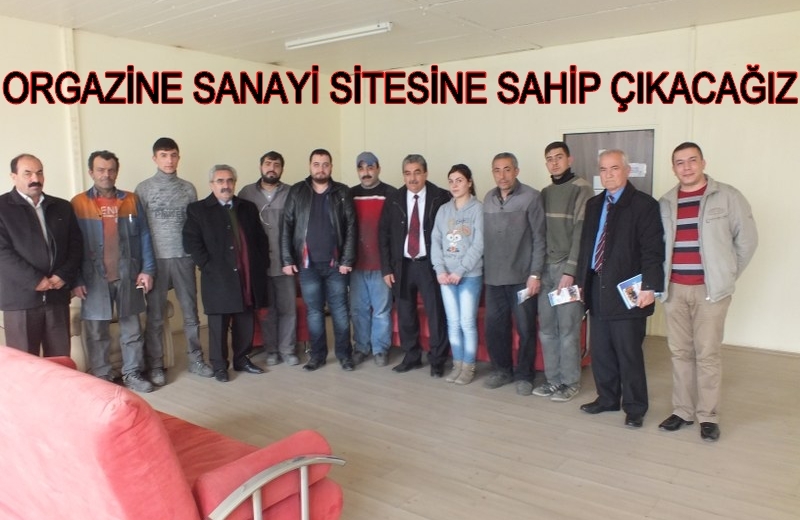 Koşar '' Orgazine Sanayi Sitesine Sahip çıkacağız ''
