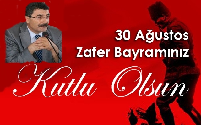 Mhp İl Başkanı Ayhan Erel'in 30 Ağustos Zafer Bayramı Mesajı