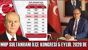 MHP SULTANHANI İLÇESİNDE KONGREYE HAZIRLANIYOR
