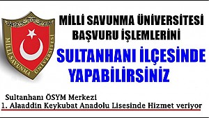 BÜTÜN ÖSYM İŞLEMLERİ SULTANHANI ÖSYM MERKEZİNDE YAPILIYOR