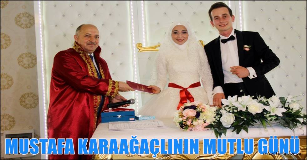 MUSTAFA KARAAĞAÇLININ MUTLU GÜNÜNE YOĞUN İLGİ