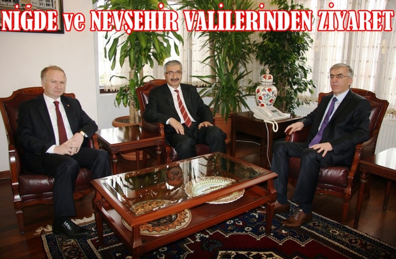 Niğde Ve Nevşehir Valilerinden Ziyaret