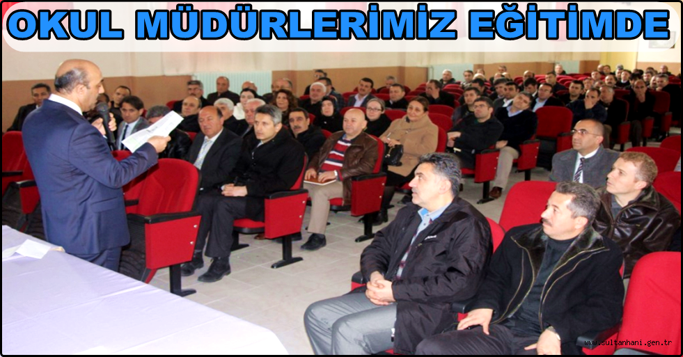 OKUL MÜDÜRLERİMİZ EĞİTİMDE