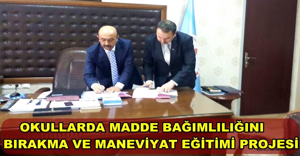 OKULLARDA MADDE BAĞIMLILIĞINI BIRAKMA VE MANEVİYAT EĞİTİMİ PROJESİ