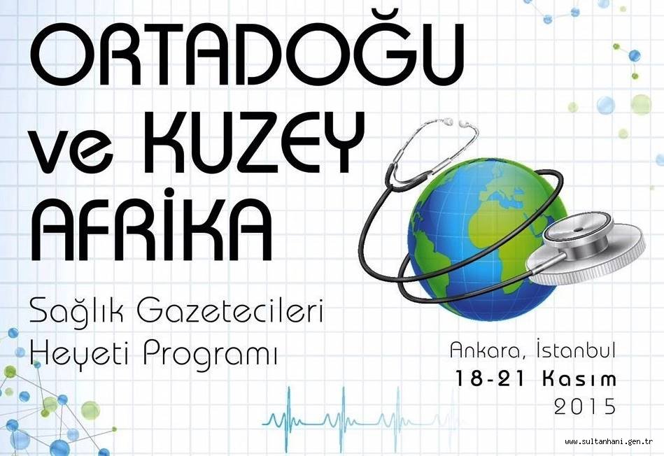ORTADOĞU VE KUZEY AFRİKA´DAN SAĞLIK MUHABİRLERİ TÜRKİYE´DE