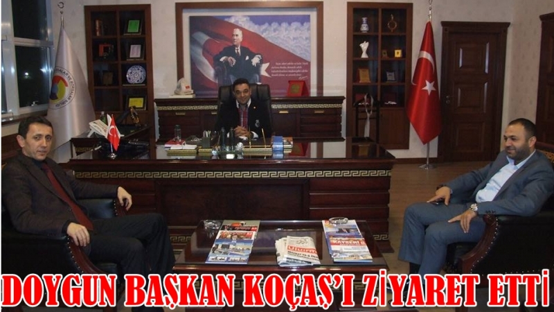 özkan Doygun Başkan Koçaş’ı Ziyaret Etti