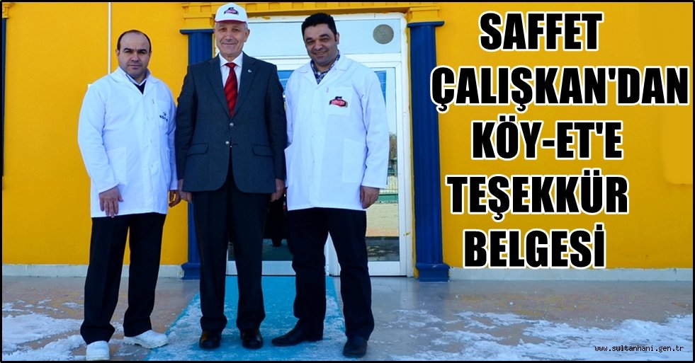 SAFFET ÇALIŞKAN'DAN KÖY-ET'E TEŞEKKÜR BELGESİ
