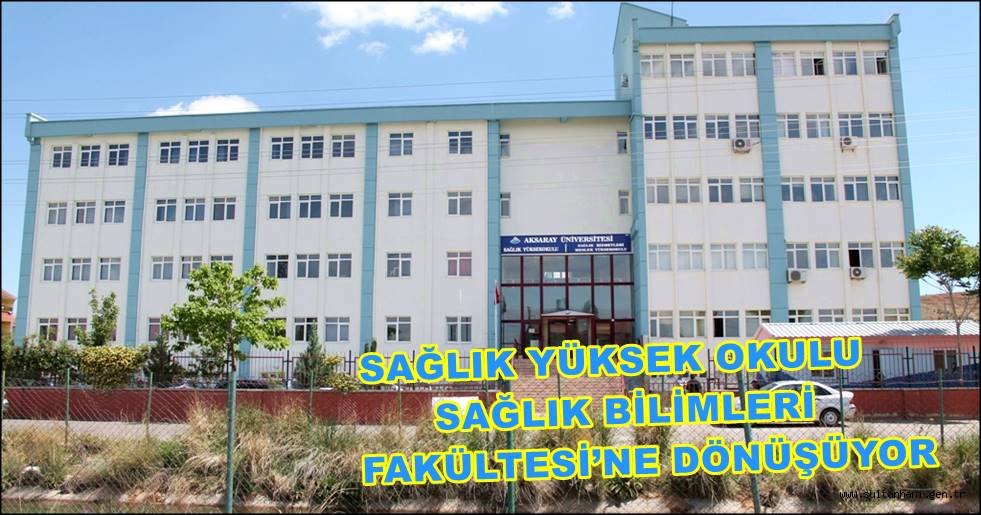 SAĞLIK YÜKSEK OKULU SAĞLIK BİLİMLERİ FAKÜLTESİ’NE DÖNÜŞÜYOR
