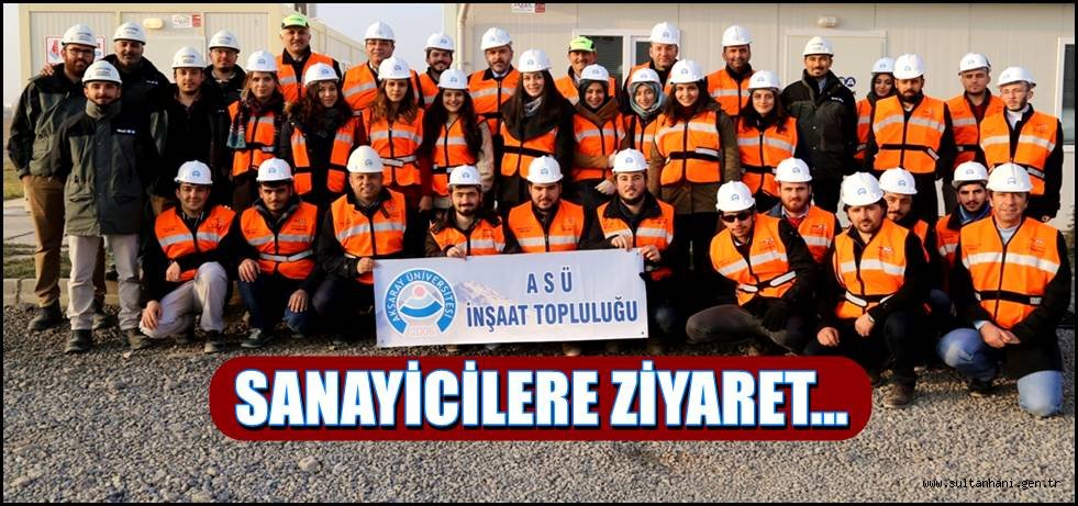 SANAYİCİLERİ ZİYARET ETTİ