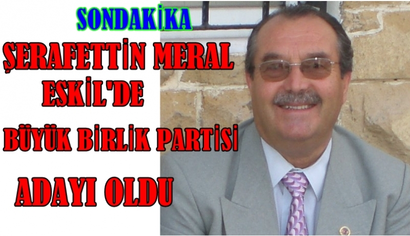 şerafettin Meral Bbp Den Aday