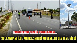 SULTANHANI İLÇE EMNİYET MÜDÜRLÜĞÜ İLÇEDE KUŞ UÇURMUYOR