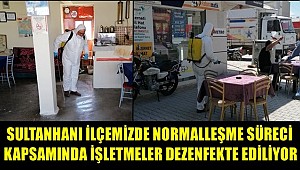 SULTANHANINDA DA NORMALLEŞME SÜRECİ BAŞLIYOR