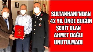 42 YIL ÖNCE ŞEHİT OLAN AHMET DAĞLI'NIN AİLESİ ZİYARET EDİLDİ