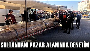 SULTANHANI İLÇESİ PAZAR ALANINDA DENETİM