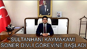 SULTANHANI İLÇESİNE YENİ KAYMAKAM ATAMASI YAPILDI