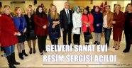 GELVERİ SANAT EVİ RESİM SERGİSİ TÖRENLE AÇILDI