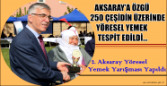 AKSARAY’A ÖZGÜ 250 ÇEŞİDİN ÜZERİNDE YÖRESEL YEMEK TESPİT EDİLDİ