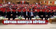 DÜNYADA KARDEŞLİK BÜYÜRSE SAVAŞ VE KİN KÜÇÜLÜR