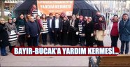 AK PARTİ BAYIR-BUCAK’A YARDIM İÇİN KERMES AÇTI