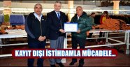 KAYIT DIŞI İSTİHDAMLA MÜCADELE
