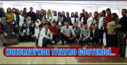 AKSARAY HUZUREVİ’NDE TİYATRO GÖSTERİSİ