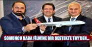 SOMUNCU BABA FİLMİNE BİR DESTEKTE THY’DEN
