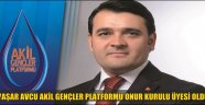YAŞAR AVCU AKİL GENÇLER PLATFORMU ONUR KURULU ÜYESİ OLDU
