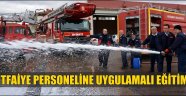 İTFAİYE PERSONELİNE UYGULAMALI EĞİTİM