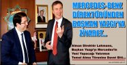 MERCEDES-BENZ DİREKTÖRÜNDEN BAŞKAN YAZGI’YA ZİYARET