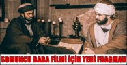 SOMUNCU BABA FİLMİ İÇİN YENİ FRAGMAN