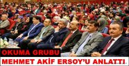 OKUMA GRUBU MEHMET AKİF ERSOY’U ANLATTI